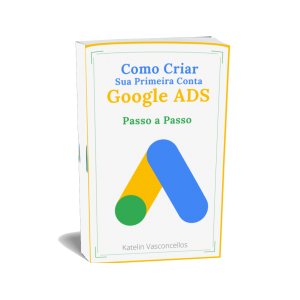 Como Criar Sua Primeira Conta Google Ads Passo a Passo [2020]